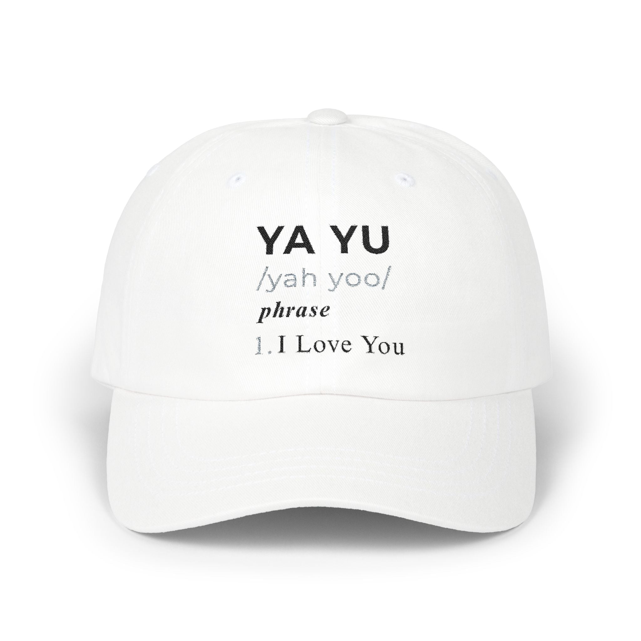"YA YU / I Love You" Embroidered Definition Dad Cap