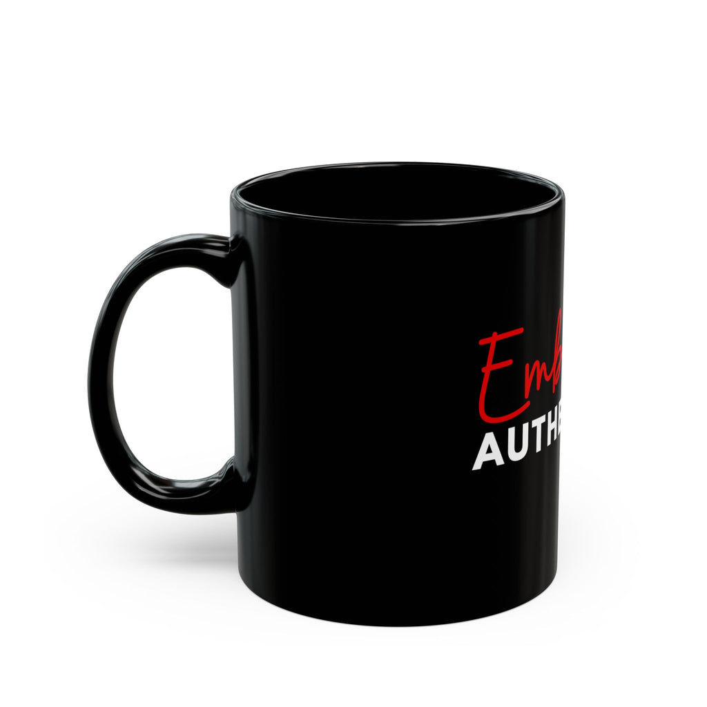 Embrace Authenticity Black Mug 11oz