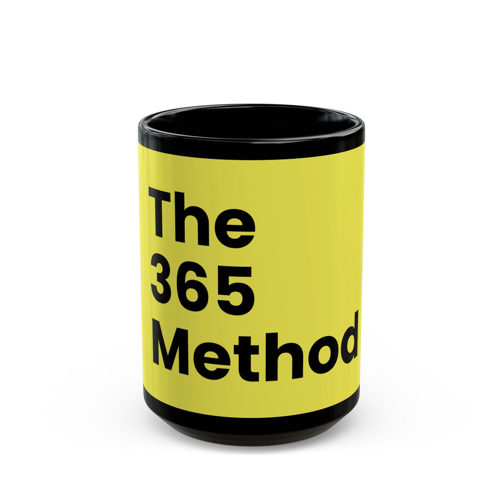 The 365 Method Coffee Mug — Motivational Yellow Black Ceramic Mug (11oz, 15oz)