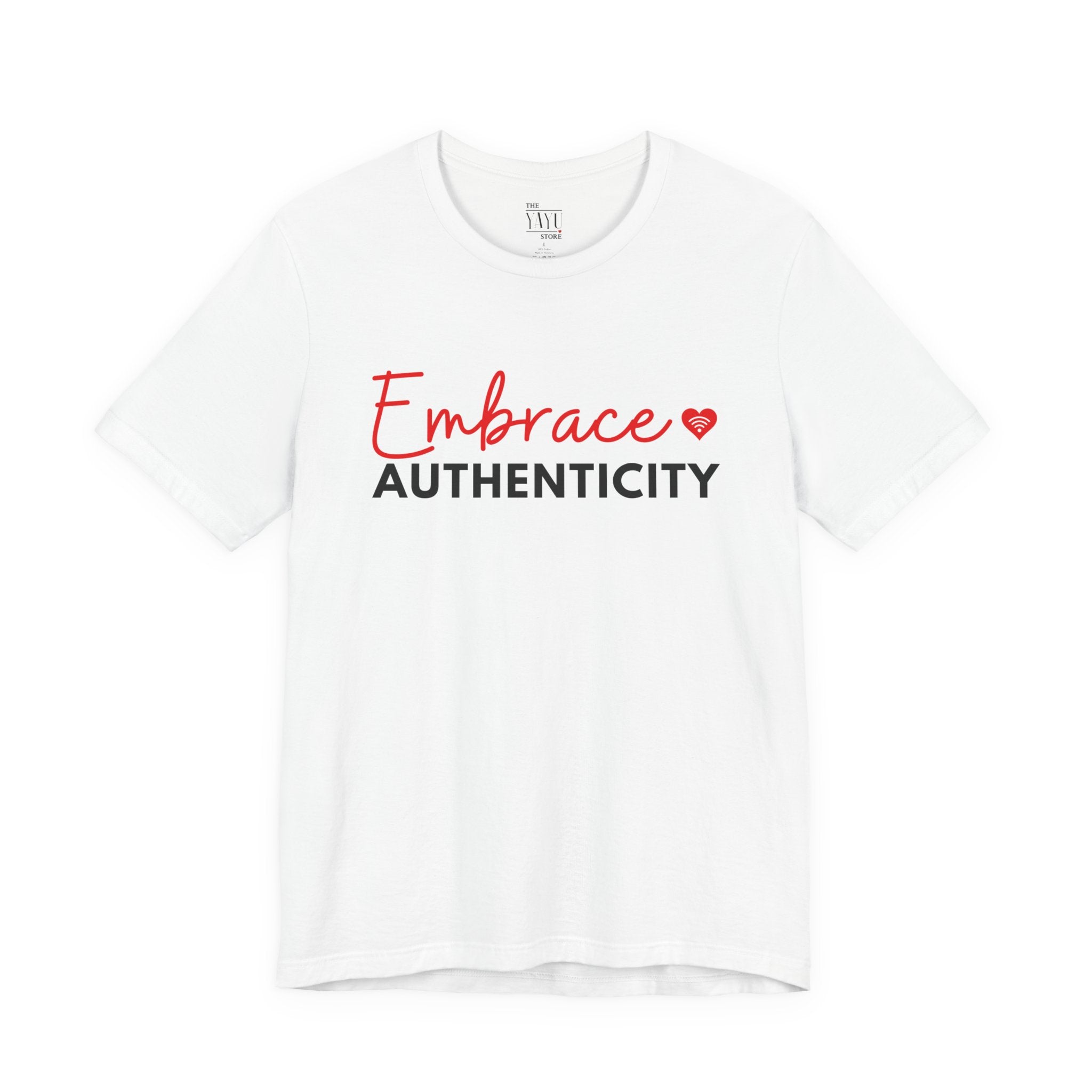 Embrace Authenticity Tee