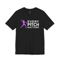 Every Pitch Matters Softball T‑Shirt