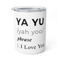 Insulated Mug - "YA YU" (yah yoo) Definition | I Love You Gift, 10oz Travel Coffee Cup
